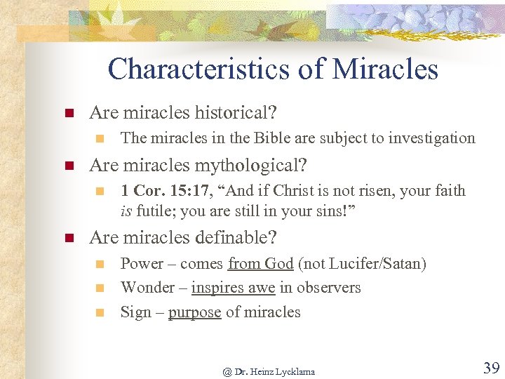 Characteristics of Miracles n Are miracles historical? n n Are miracles mythological? n n