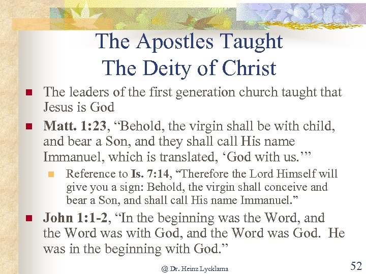 The Apostles Taught The Deity of Christ n n The leaders of the first