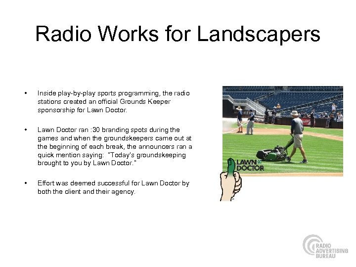 Radio Works for Landscapers • Inside play-by-play sports programming, the radio stations created an