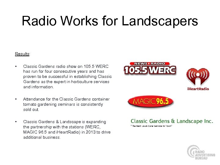 Radio Works for Landscapers Results: • Classic Gardens radio show on 105. 5 WERC