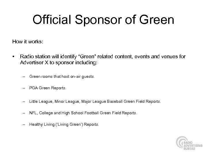Official Sponsor of Green How it works: • Radio station will identify “Green” related