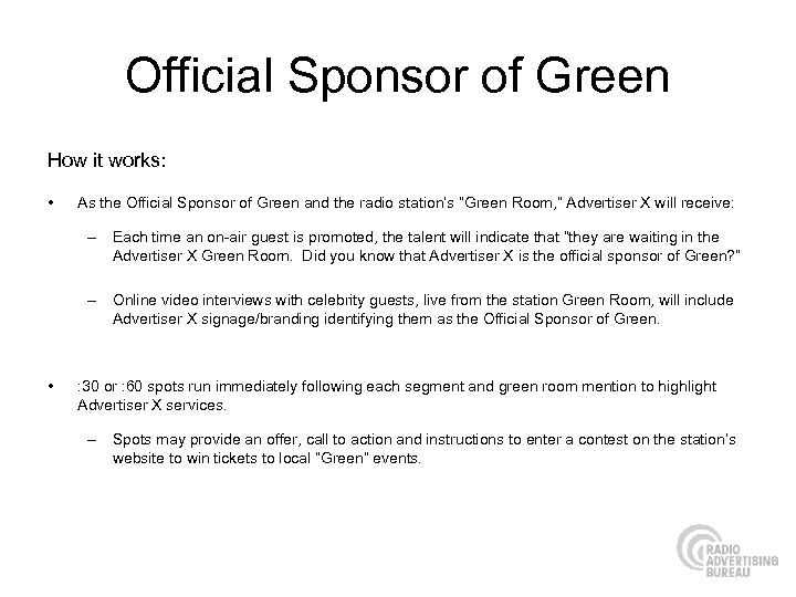 Official Sponsor of Green How it works: • As the Official Sponsor of Green