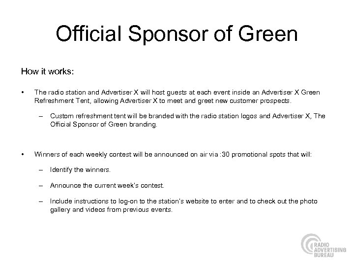 Official Sponsor of Green How it works: • The radio station and Advertiser X