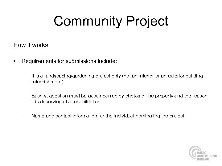 Community Project How it works: • Requirements for submissions include: – It is a