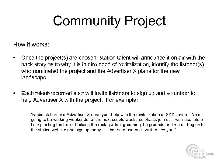 Community Project How it works: • Once the project(s) are chosen, station talent will