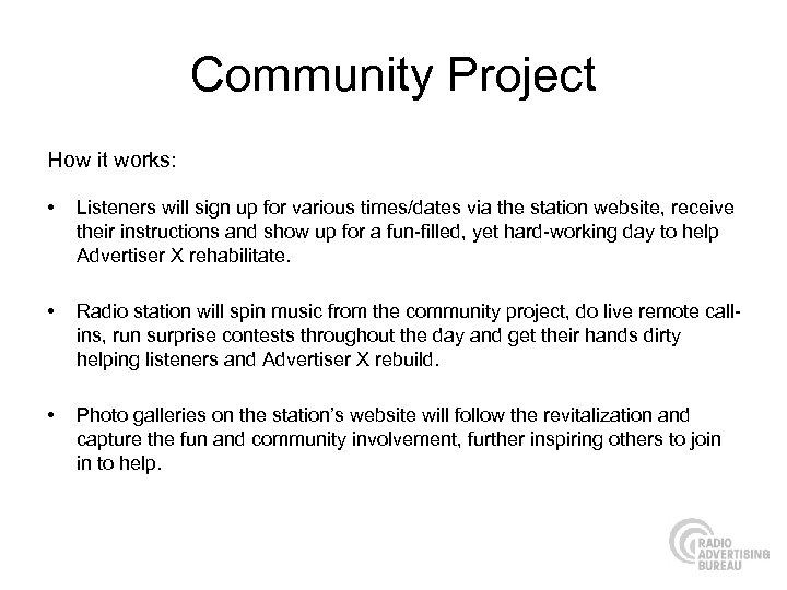 Community Project How it works: • Listeners will sign up for various times/dates via