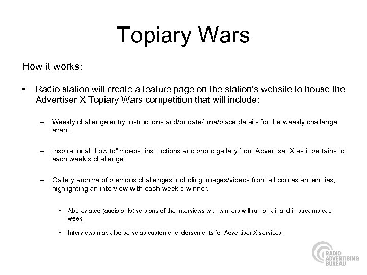 Topiary Wars How it works: • Radio station will create a feature page on