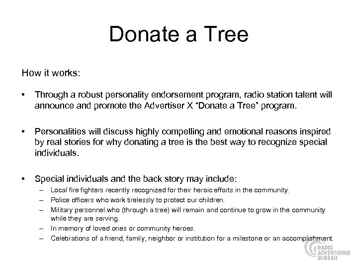 Donate a Tree How it works: • Through a robust personality endorsement program, radio
