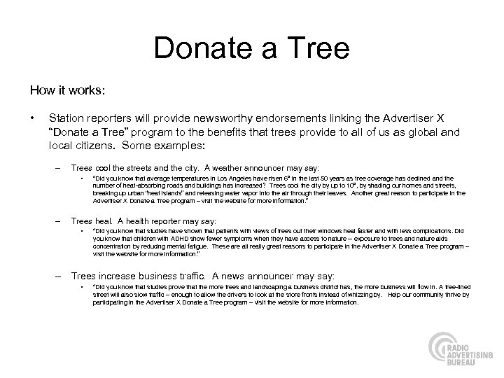Donate a Tree How it works: • Station reporters will provide newsworthy endorsements linking