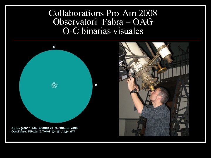 Collaborations Pro-Am 2008 Observatori Fabra – OAG O-C binarias visuales 