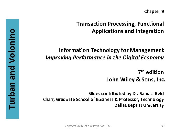 Turban and Volonino Chapter 9 Transaction Processing, Functional Applications and Integration Information Technology for