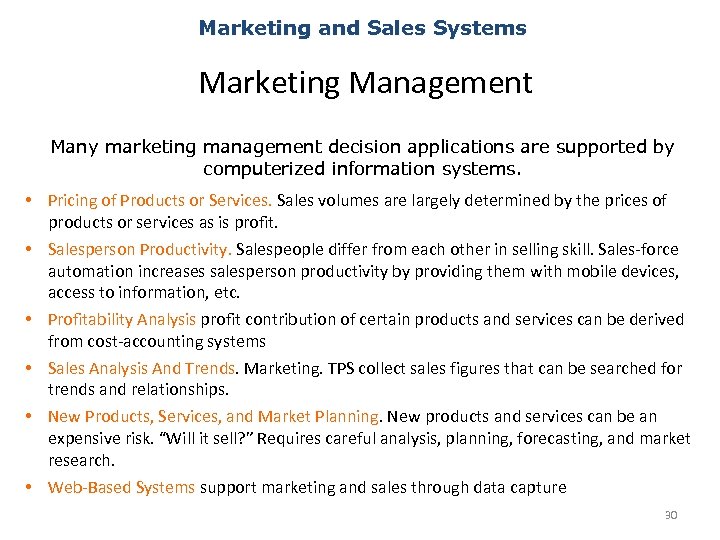 Marketing and Sales Systems Marketing Management Many marketing management decision applications are supported by