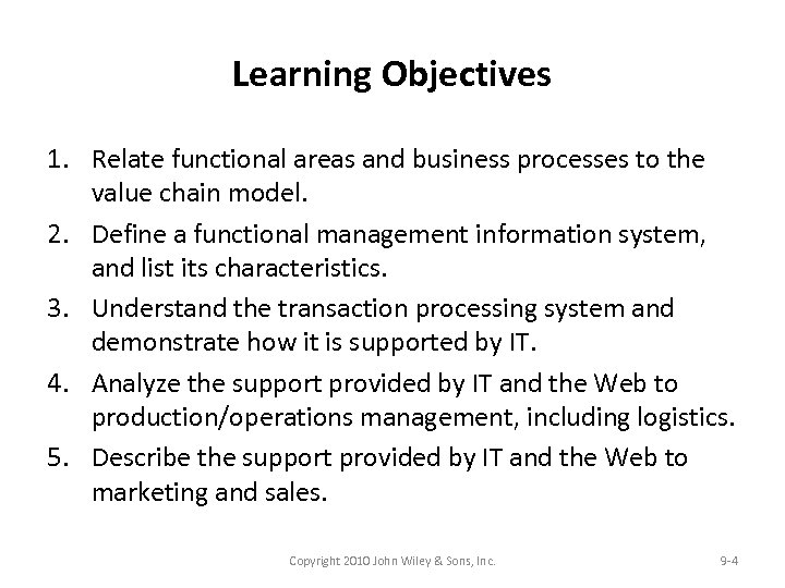 Learning Objectives 1. Relate functional areas and business processes to the value chain model.