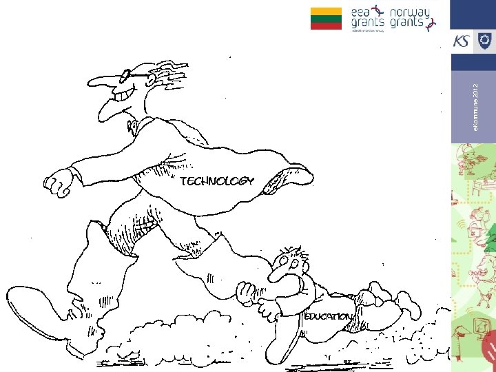 e. Kommune 2012 Utfordring : Raske endringer 