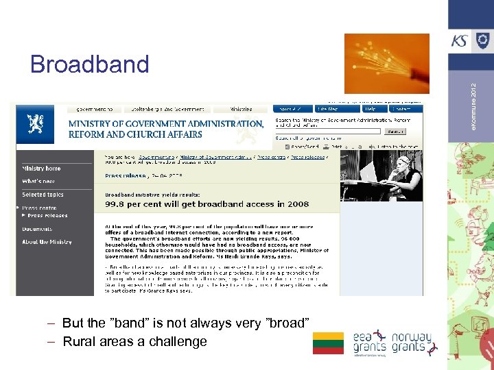 e. Kommune 2012 Broadband – But the ”band” is not always very ”broad” –