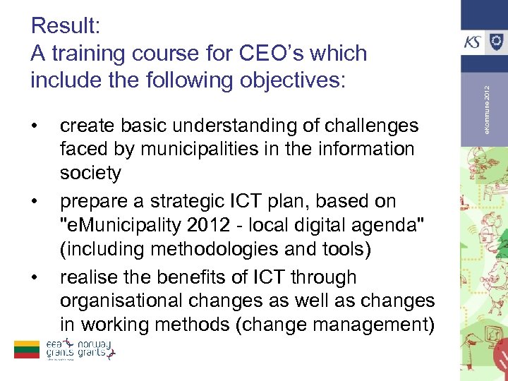  • • • create basic understanding of challenges faced by municipalities in the