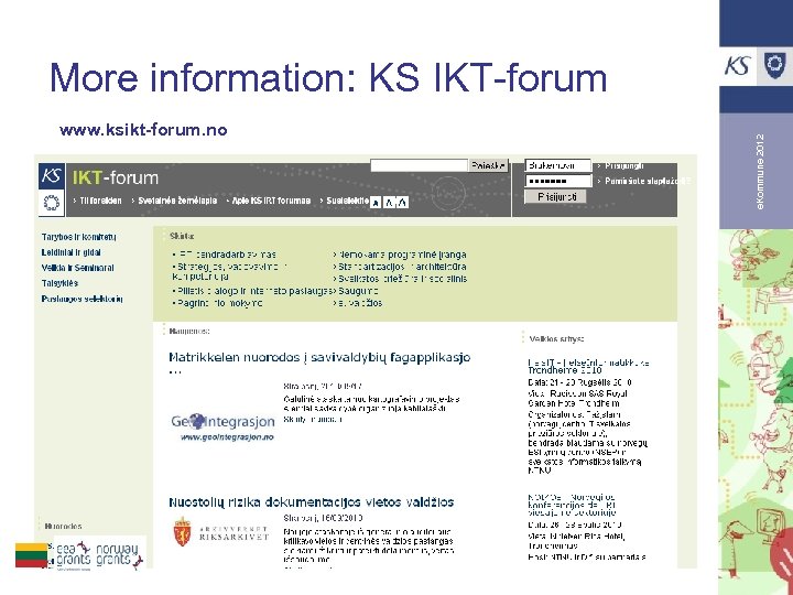 www. ksikt-forum. no e. Kommune 2012 More information: KS IKT-forum 