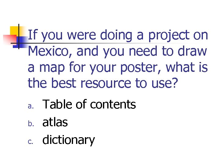If you were doing a project on Mexico, and you need to draw a