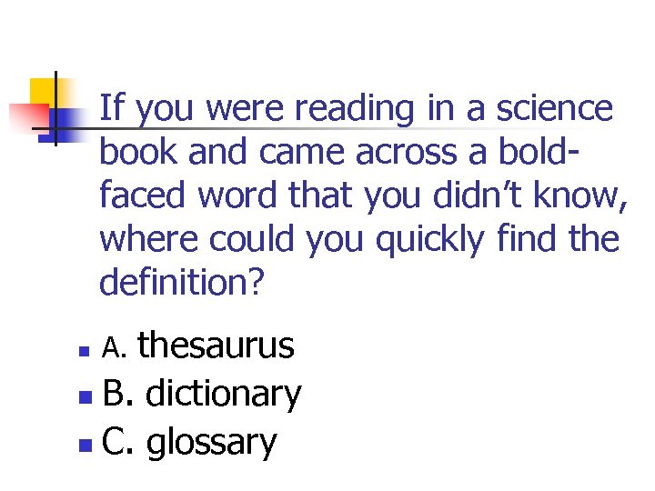 If you were reading in a science book and came across a boldfaced word
