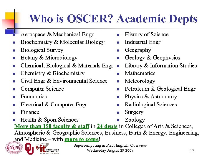 Who is OSCER? Academic Depts Aerospace & Mechanical Engr n History of Science n