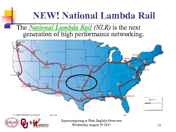 NEW! National Lambda Rail The National Lambda Rail (NLR) is the next generation of