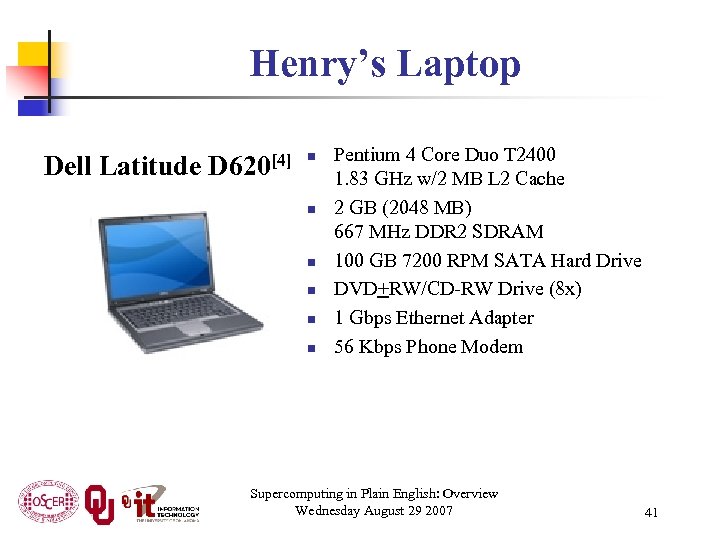 Henry’s Laptop Dell Latitude D 620[4] n n n Pentium 4 Core Duo T