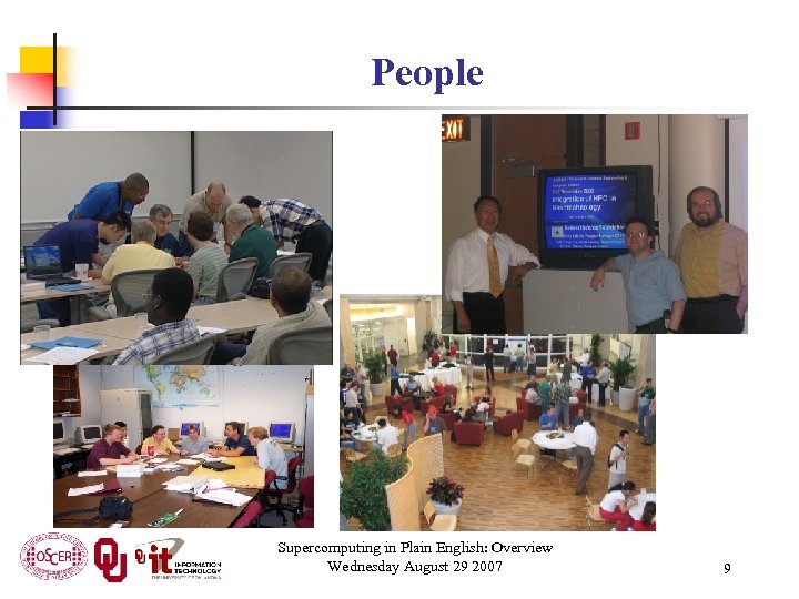 People Supercomputing in Plain English: Overview Wednesday August 29 2007 9 