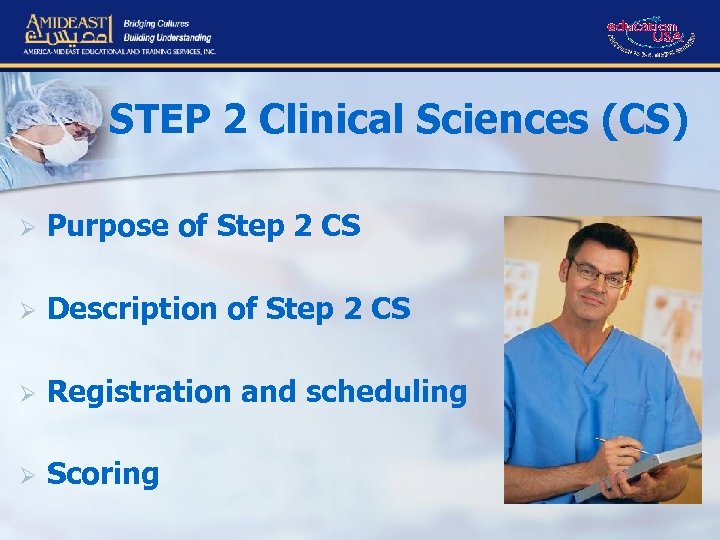 STEP 2 Clinical Sciences (CS) Ø Purpose of Step 2 CS Ø Residency Programs