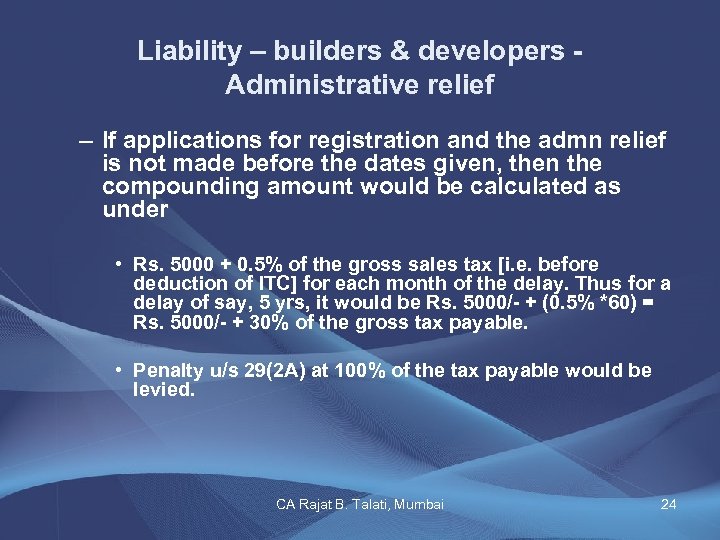 Liability – builders & developers Administrative relief – If applications for registration and the