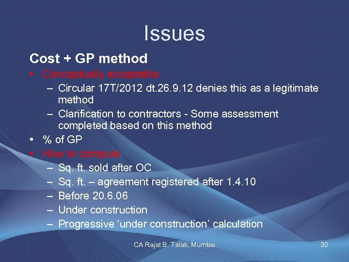 Issues Cost + GP method • Conceptually acceptable – Circular 17 T/2012 dt. 26.