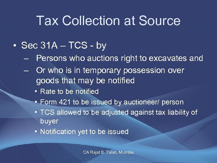 Tax Collection at Source • Sec 31 A – TCS - by – Persons