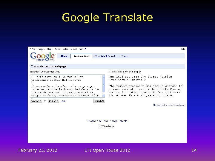 Google Translate February 23, 2012 LTI Open House 2012 14 