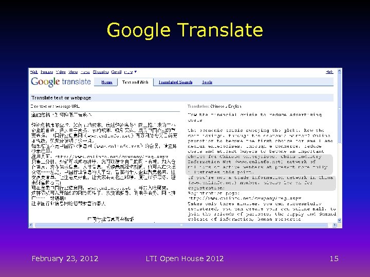 Google Translate February 23, 2012 LTI Open House 2012 15 