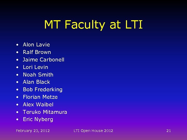 MT Faculty at LTI • • • Alon Lavie Ralf Brown Jaime Carbonell Lori