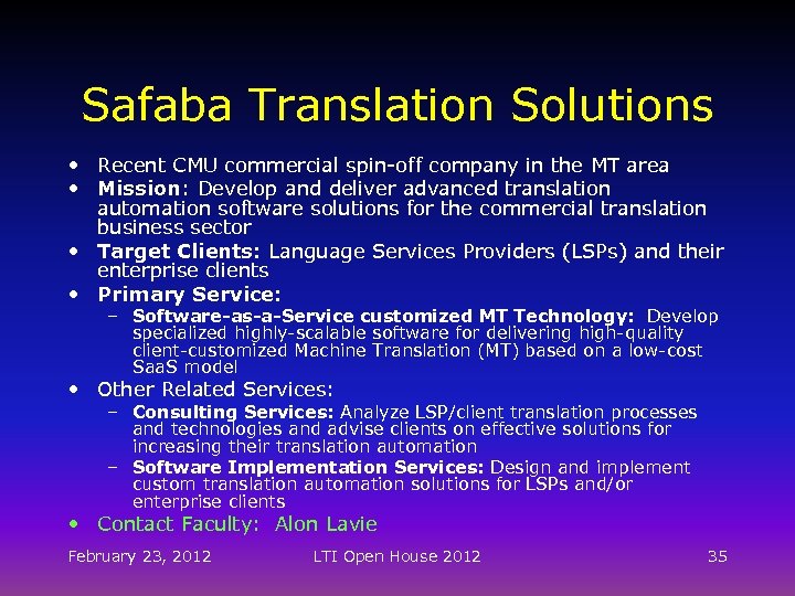 Safaba Translation Solutions • Recent CMU commercial spin-off company in the MT area •