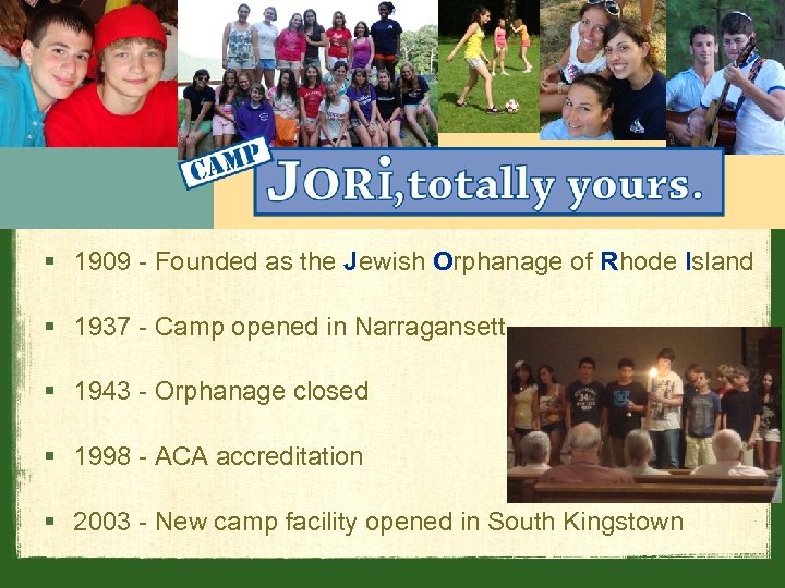 § 1909 - Founded as the Jewish Orphanage of Rhode Island § 1937 -