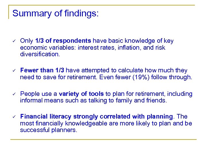 Summary of findings: ü Only 1/3 of respondents have basic knowledge of key economic