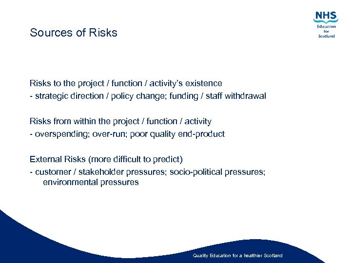 Sources of Risks to the project / function / activity’s existence - strategic direction
