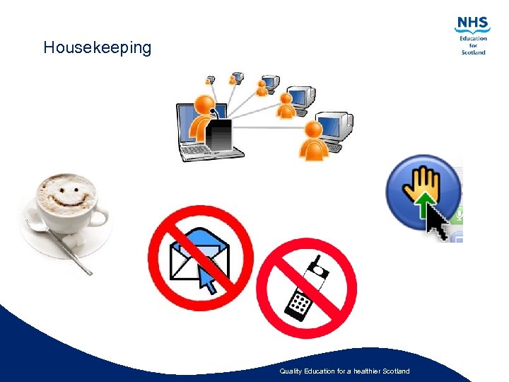 Housekeeping Quality Education for a healthier Scotland 