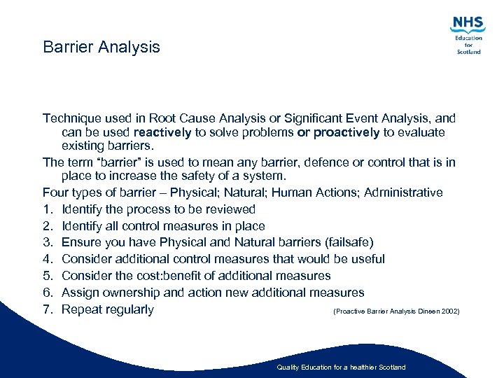 Barrier Analysis Technique used in Root Cause Analysis or Significant Event Analysis, and can