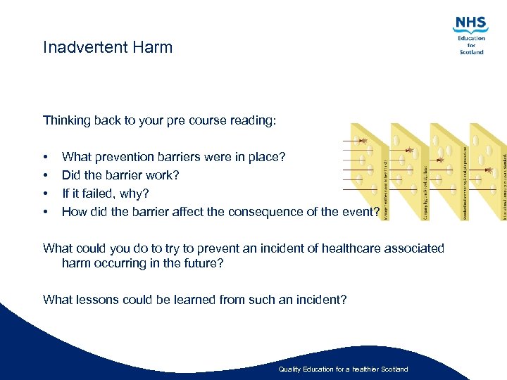Inadvertent Harm Thinking back to your pre course reading: • • What prevention barriers