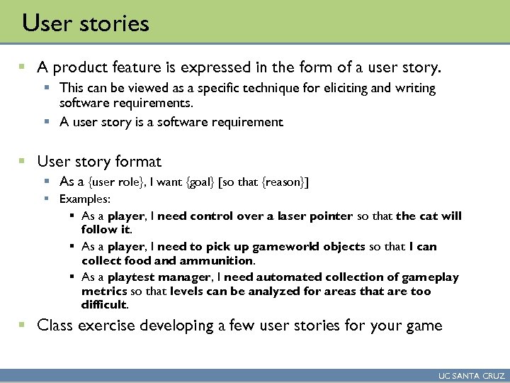 User stories § A product feature is expressed in the form of a user