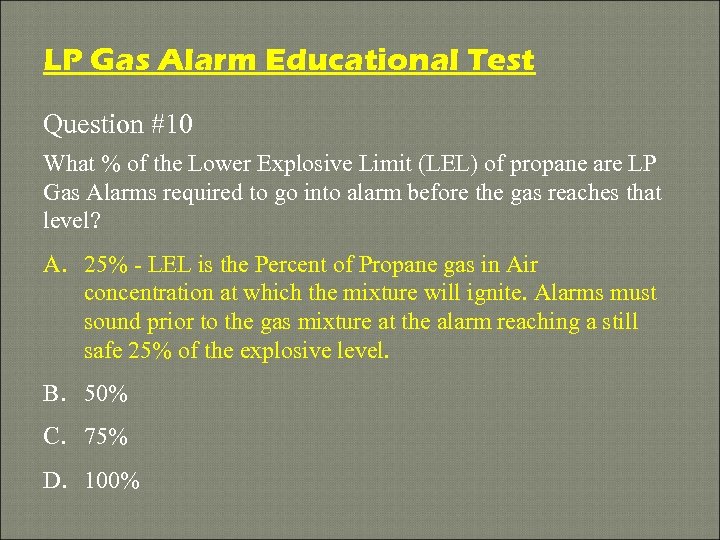 LP Gas Alarm Educational Test Question #10 What % of the Lower Explosive Limit