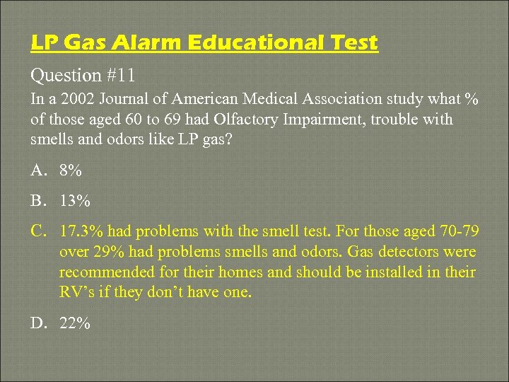 LP Gas Alarm Educational Test Question #11 In a 2002 Journal of American Medical
