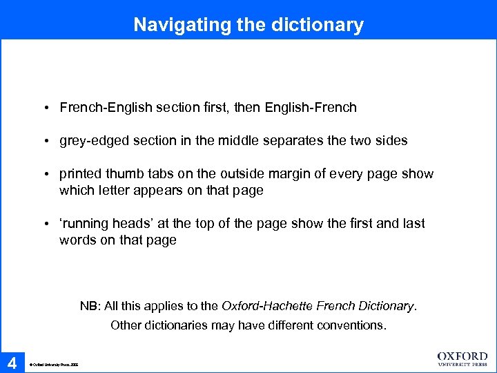 Navigating the dictionary • French-English section first, then English-French • grey-edged section in the