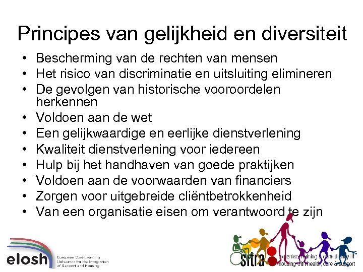 Principes van gelijkheid en diversiteit • Bescherming van de rechten van mensen • Het