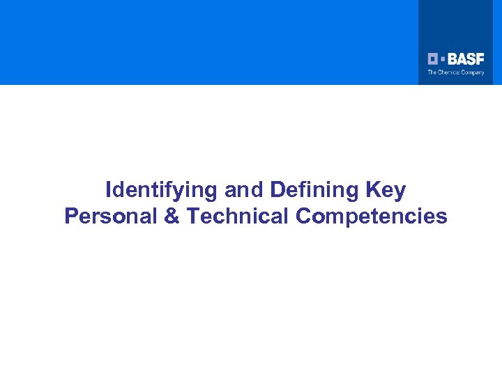 Identifying and Defining Key Personal & Technical Competencies 