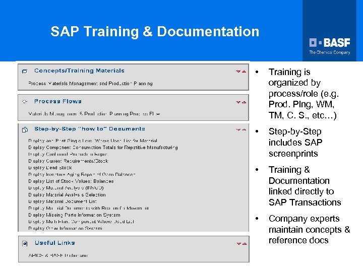 SAP Training & Documentation • Training is organized by process/role (e. g. Prod. Plng,