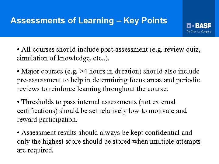 Assessments of Learning – Key Points • All courses should include post-assessment (e. g.