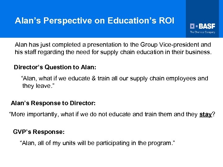 Alan’s Perspective on Education’s ROI Alan has just completed a presentation to the Group